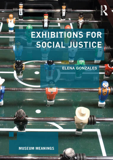 The cover of the book, Exhibitions for Social Justice, by Elena Gonzales. It shows a close up of a foosball table with unusual players.